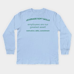 Employees are our greatest asset! Kids Long Sleeve T-Shirt